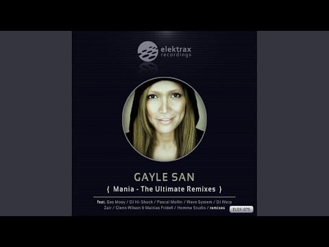 Gayle San — Mania (Mattias Fridell & Glenn Wilson Remix)