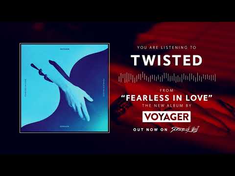 Voyager (30) — Voyager - Twisted [Official Visualiser]