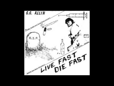 GG Allin — GG Allin - Live Fast Die Fast