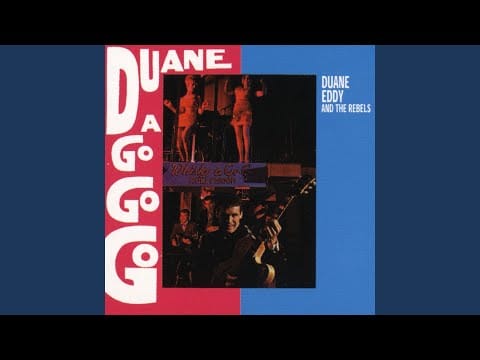 Duane Eddy And The Rebels — Choo Choo A Go Go Toot! Toot!