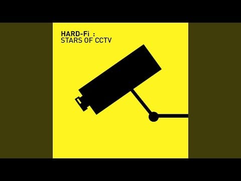 Hard-Fi — Stars of CCTV
