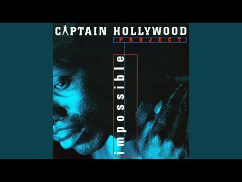 Captain Hollywood Project — Impossible (Bumpy Version)