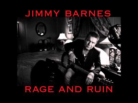 Jimmy Barnes — Jimmy Barnes - I've Seen It All (Rage and Ruin)