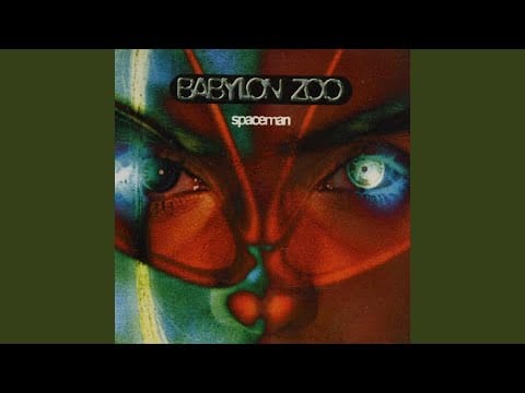Babylon Zoo — Spaceman (E Before I)