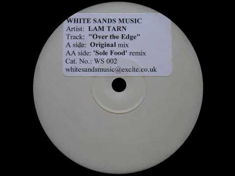Lam Tarn — Lam Tarn - Over The Edge (Sole Food Remix)