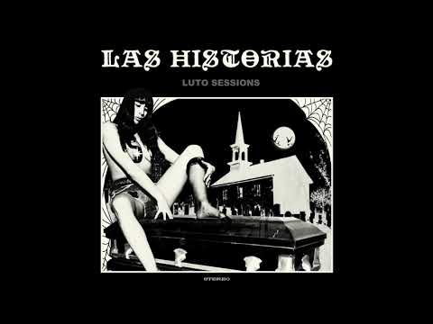 Las Historias — Las Historias - Luto Sessions (Full Album) 2021