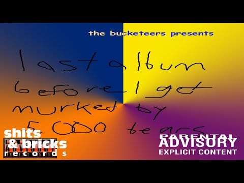 The Bucketeers — The Bucketeers - Saudi Blunts (Official Audio) [Explicit]