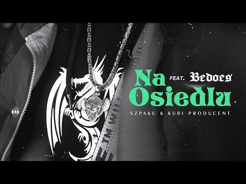Kubi Producent — Szpaku & Kubi Producent ft. Bedoes - Na osiedlu