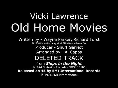 Vicki Lawrence — Old Home Movies [1974 SIDE-A SINGLE] (Deleted/Re-issued) - Vicki Lawrence