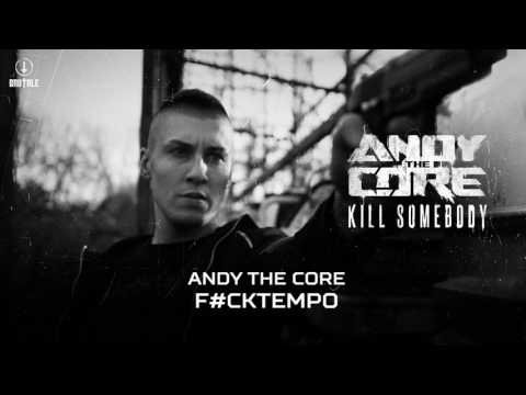 Andy The Core — Andy The Core - F#cktempo (Brutale 033)