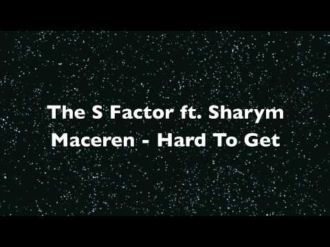 The S Factor — The S Factor ft  Sharym Maceren - Hard To Get