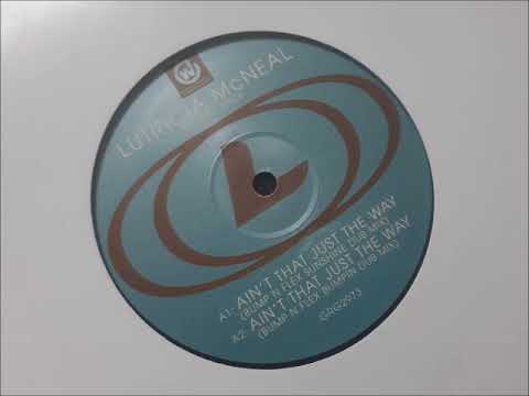 Lutricia McNeal — Lutricia McNeal - Aint That Just The Way (Bump N Flex Bumpin Dub Mix)