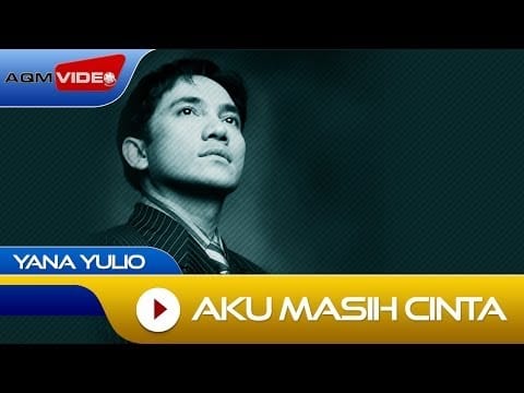 Yovie Widianto — Yana Julio - Aku Masih Cinta | Official Music Video