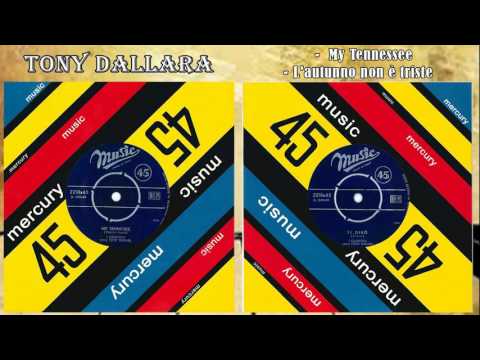 Tony Dallara — TONY DALLARA: My Tennessee | Ti dirò - 1958