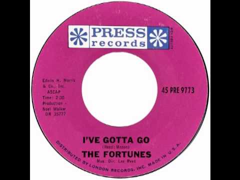 The Fortunes — Fortunes – “I’ve Gotta Go” (Press) 1965