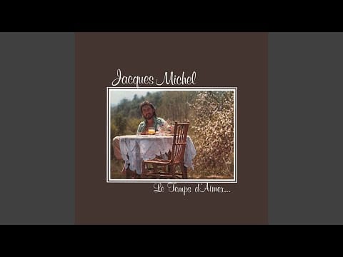 Jacques Michel — Le temps d'aimer