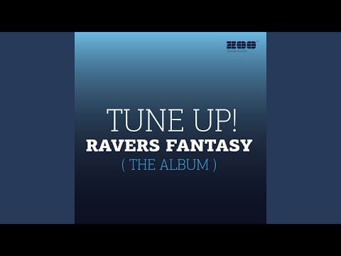 Tune Up! — Ravers Fantasy (Club Mix)