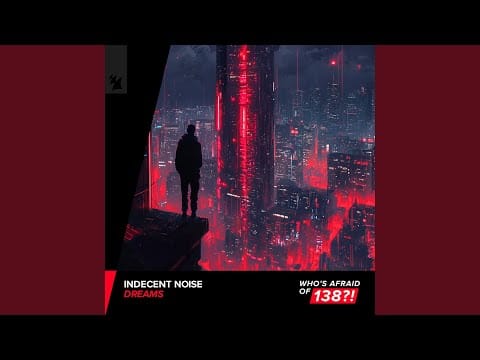 Indecent Noise — Dreams (Extended Mix)