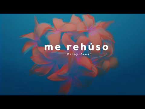 Danny Ocean (2) — Danny Ocean -  Me Rehúso (Official Audio)