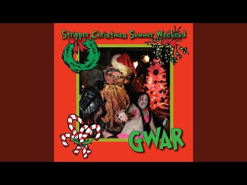 Gwar — Stripper Christmas Summer Weekend