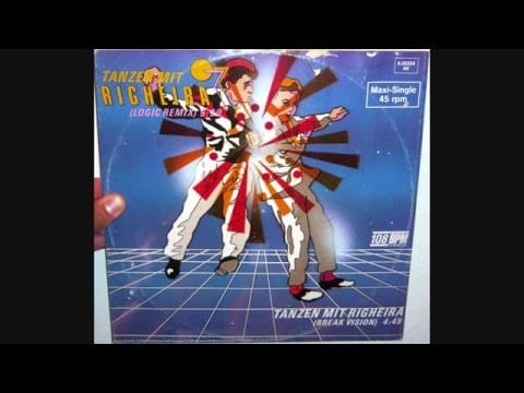 Righeira — Righeira - Tanzen mit Righeira (1983 Logic remix)