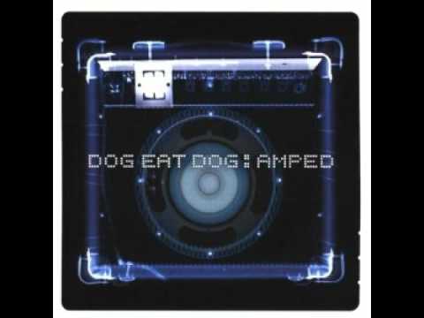 Dog Eat Dog — Dog Eat Dog - One Day