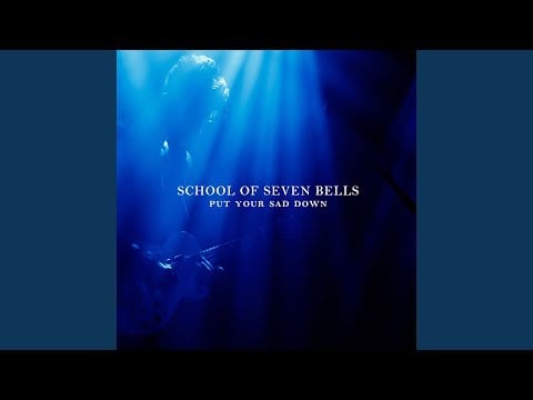 School of Seven Bells — Faded Heart