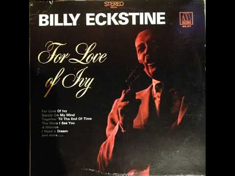 Billy Eckstine — Billy Eckstine - For Love Of Ivy