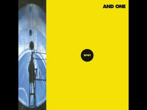 And One — And One - "Spot" - full album