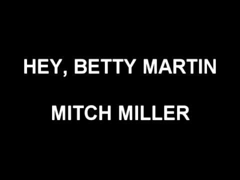 Mitch Miller And The Gang — Hey, Betty Martin - Mitch Miller