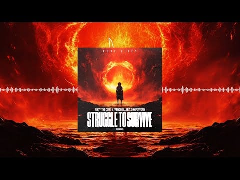 Andy The Core — Andy The Core & Frenchkillerz & Hyperverb - STRUGGLE TO SURVIVE [2023 RMX]