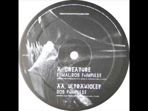 Kemal — Kemal, Rob F & Impulse - Creature