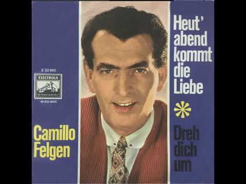 Camillo Felgen — Camillo Felgen - Dreh' Dich Um '63
