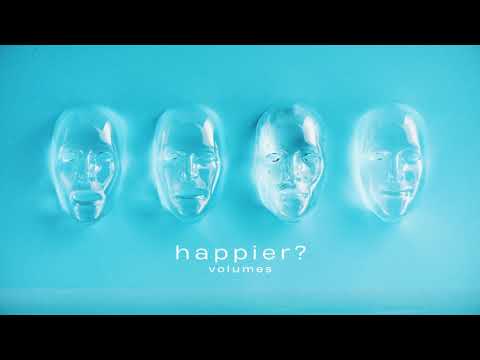 Volumes (2) — Volumes - Happier?