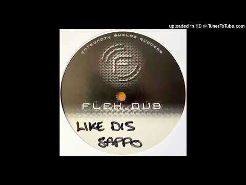 DJ Sappo — Sappo - Like Dis (Flex Dubplate)