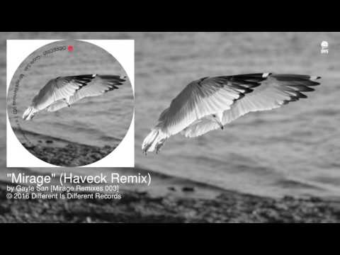 Gayle San — Gayle San - Mirage (Haveck Remix) [DIDREC - Techno]