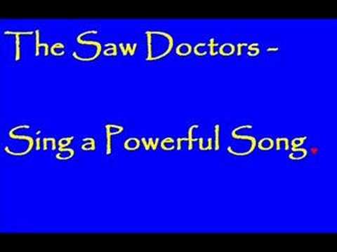 The Saw Doctors — The Saw Doctors - "Sing a Powerful Song"