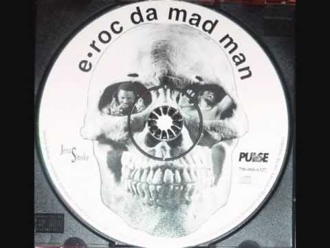 E-Roc (2) — E-Roc Da Mad Man - I Got The G.O.D. / It Is / Smackin' Em