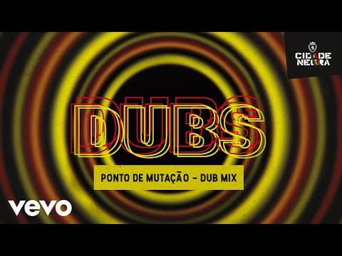 Cidade Negra — Cidade Negra - Ponto de Mutação (Dub Mix)