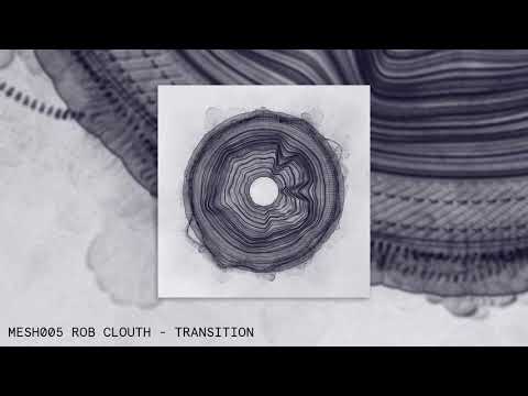 Rob Clouth — Rob Clouth - Like A Second Sun [MESH005]