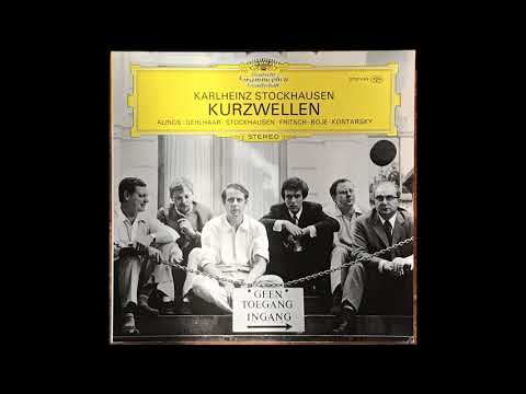 Karlheinz Stockhausen — Stockhausen - Kurzwellen (Alings • Gehlhaar • Fritsch • Boje • Kontarsky)