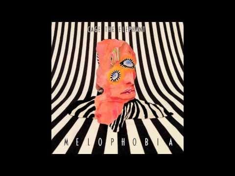 Cage The Elephant — Cage The Elephant Teeth (Melophobia)