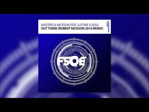 Justine Suissa — Masters & Nickson feat  Justine Suissa - Out There (Robert Nickson 2016 Remix)
