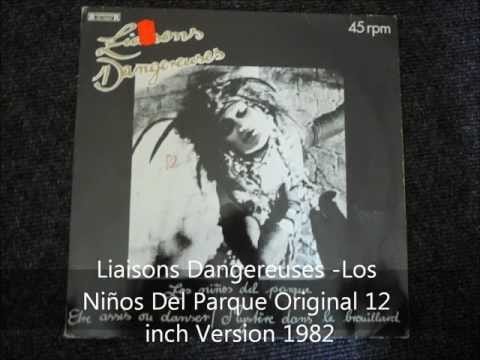 Liaisons Dangereuses — Liaisons Dangereuses - Los Niños Del Parque Original 12 inch Version 1982