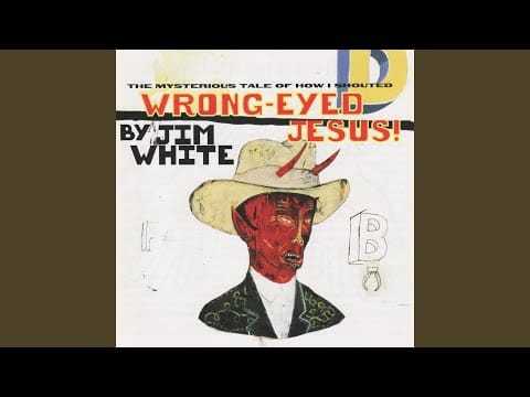 Jim White — The Road That Leads To Heaven