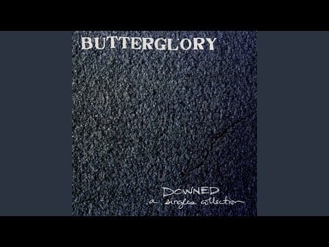 Butterglory — It Took the First