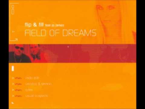 Flip & Fill — Flip & Fill feat. Jo James - Field Of Dreams (VooDoo & Serano Remix) [2003]