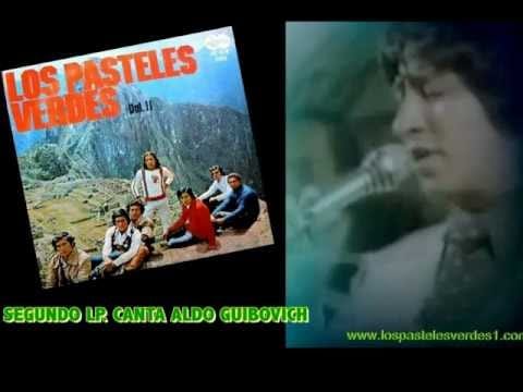 Los Pasteles Verdes — /YA ES MUY TARDE/ LOS PASTELES VERDES / CANTA ALDO GUIBOVICH