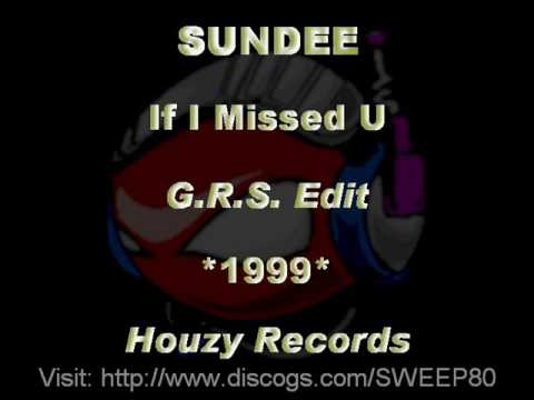 Sundee — SUNDEE - If I Missed U [G.R.S. Edit] *1999* [HZY019-Houzy Records]