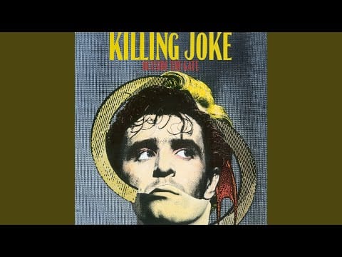 Killing Joke — Unto The Ends Of The Earth (2007 Digital Remaster)